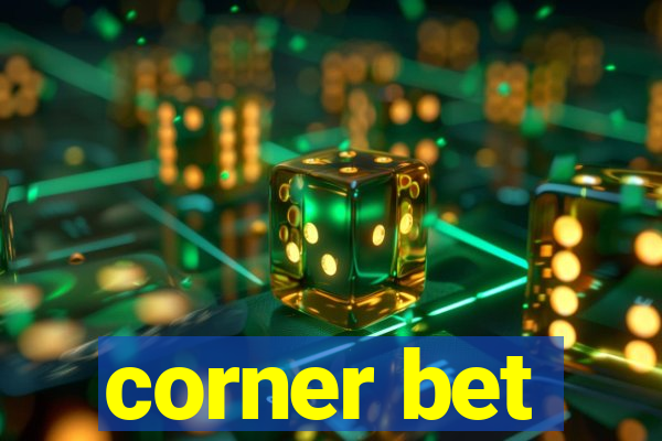 corner bet